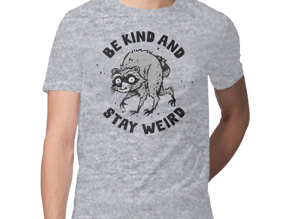 Be Kind And Stay Weird