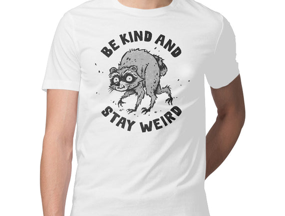 Be Kind And Stay Weird