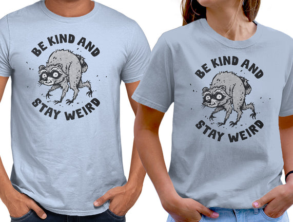 Be Kind And Stay Weird