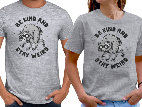 Be Kind And Stay Weird