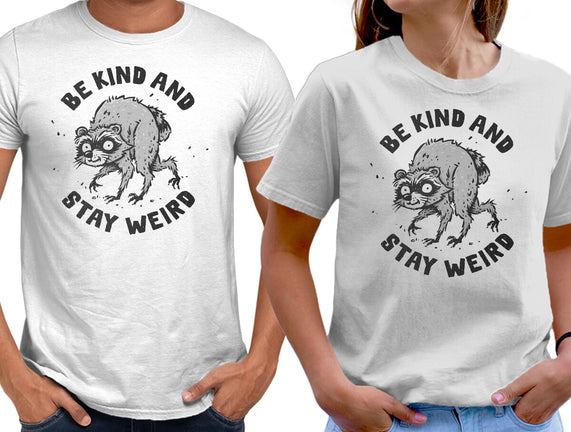 Be Kind And Stay Weird