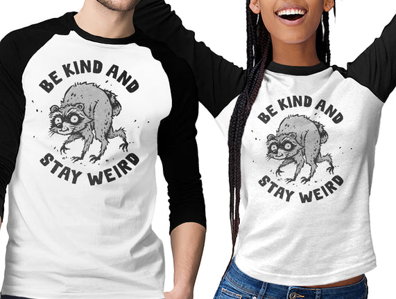 Be Kind And Stay Weird
