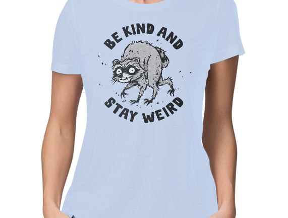 Be Kind And Stay Weird