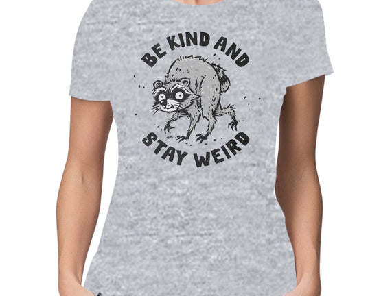 Be Kind And Stay Weird