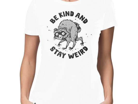 Be Kind And Stay Weird
