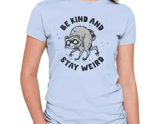 Be Kind And Stay Weird