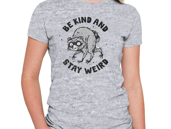Be Kind And Stay Weird