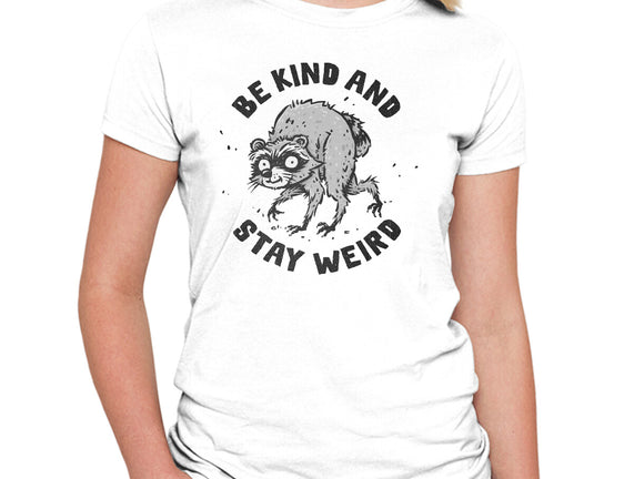 Be Kind And Stay Weird
