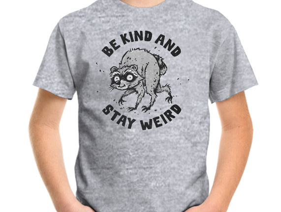 Be Kind And Stay Weird