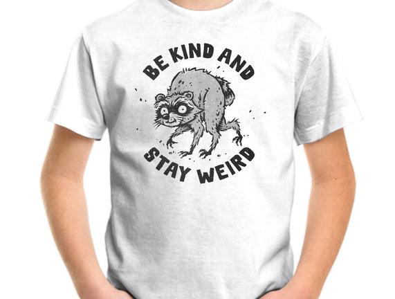 Be Kind And Stay Weird