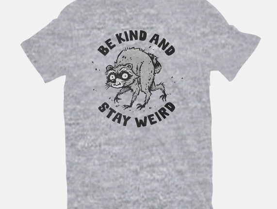 Be Kind And Stay Weird