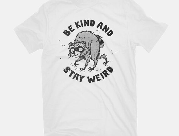 Be Kind And Stay Weird