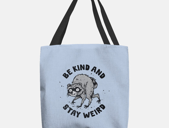 Be Kind And Stay Weird