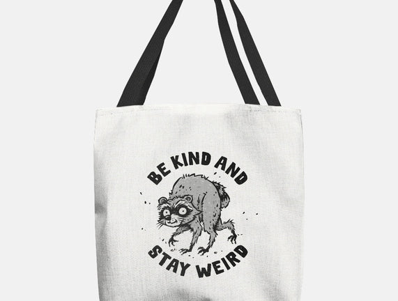 Be Kind And Stay Weird