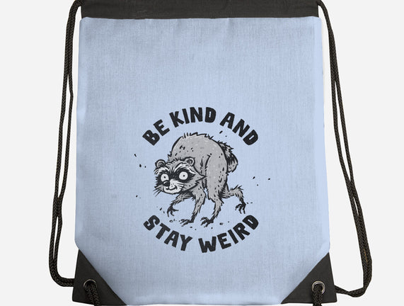 Be Kind And Stay Weird