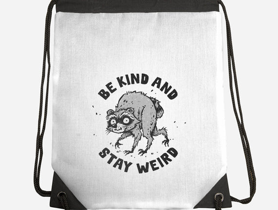 Be Kind And Stay Weird