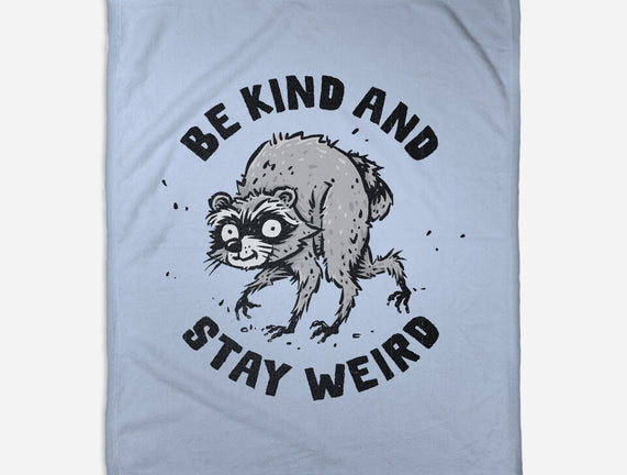 Be Kind And Stay Weird