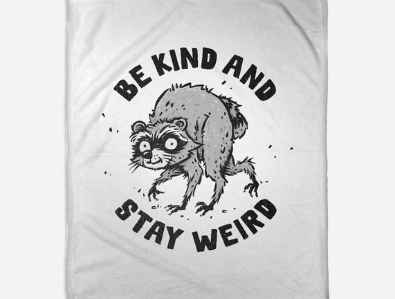 Be Kind And Stay Weird
