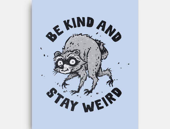 Be Kind And Stay Weird