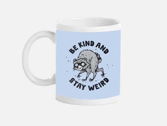 Be Kind And Stay Weird