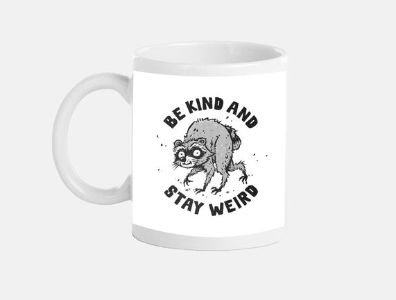 Be Kind And Stay Weird
