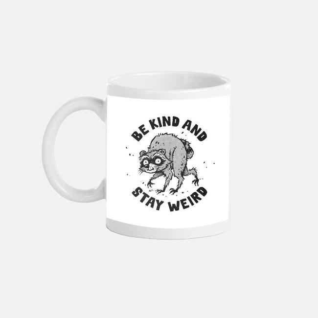 Be Kind And Stay Weird-None-Mug-Drinkware-kg07