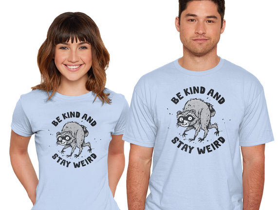 Be Kind And Stay Weird