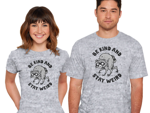 Be Kind And Stay Weird