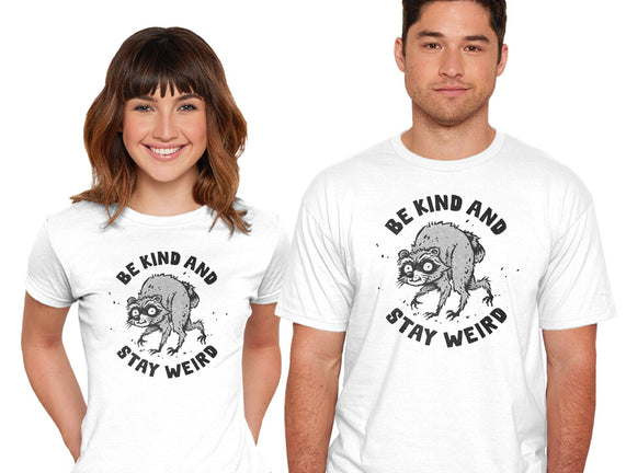 Be Kind And Stay Weird