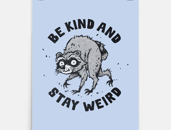 Be Kind And Stay Weird