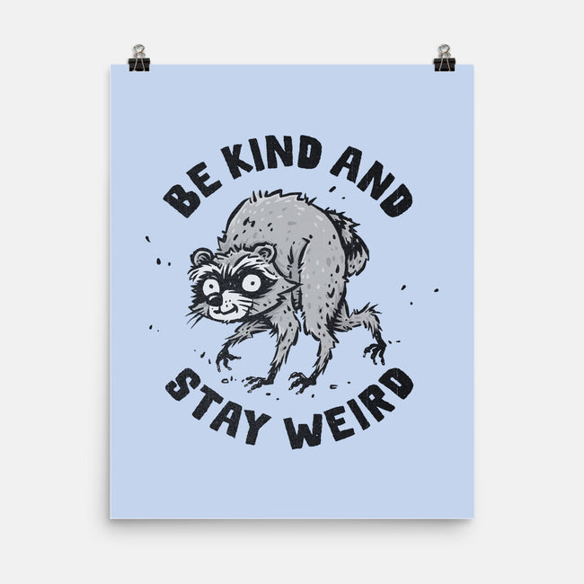 Be Kind And Stay Weird-None-Matte-Poster-kg07