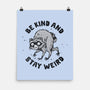 Be Kind And Stay Weird-None-Matte-Poster-kg07