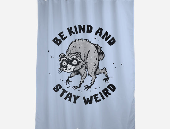 Be Kind And Stay Weird