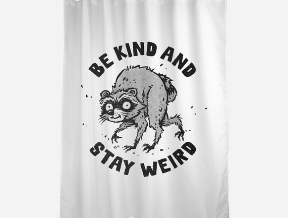 Be Kind And Stay Weird