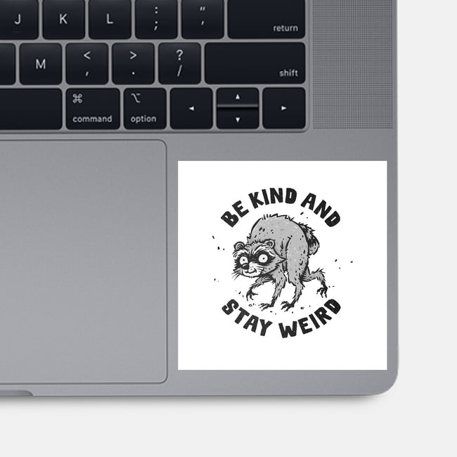 Be Kind And Stay Weird-None-Glossy-Sticker-kg07