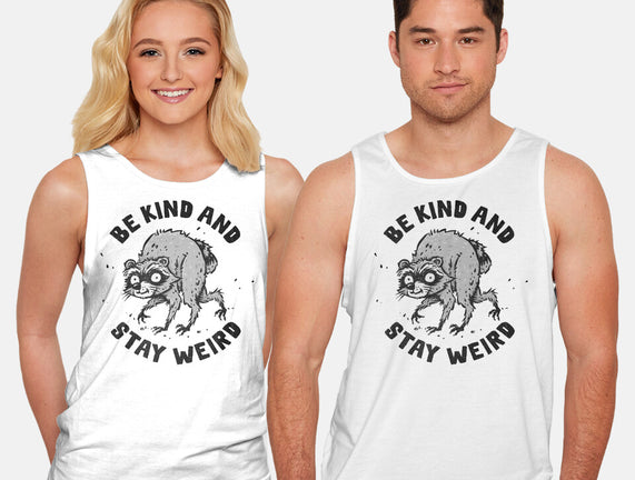 Be Kind And Stay Weird