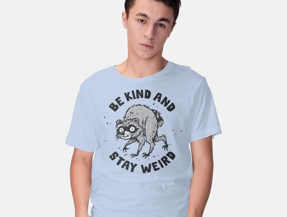 Be Kind And Stay Weird