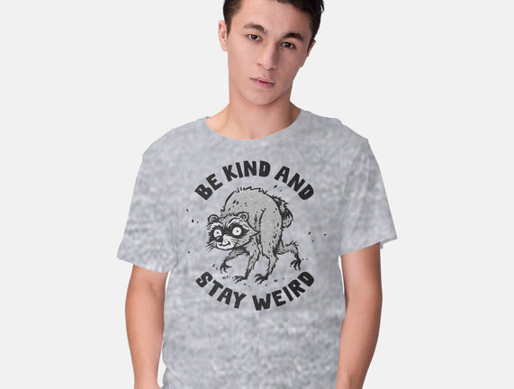 Be Kind And Stay Weird