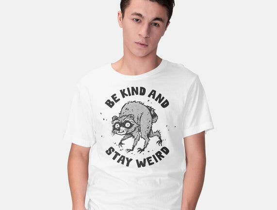 Be Kind And Stay Weird