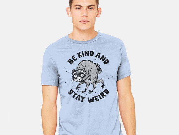 Be Kind And Stay Weird