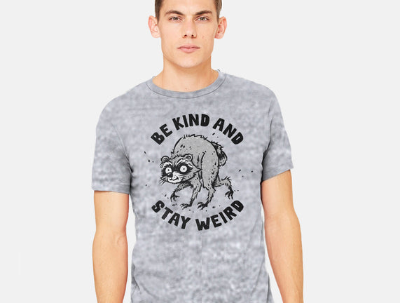 Be Kind And Stay Weird
