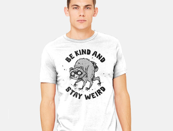 Be Kind And Stay Weird