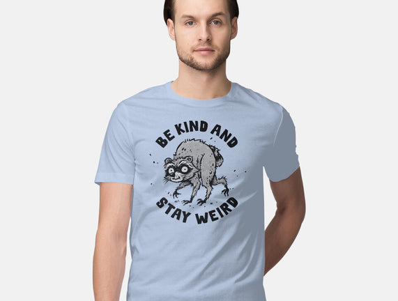 Be Kind And Stay Weird