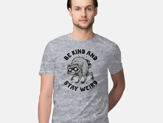 Be Kind And Stay Weird