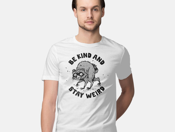 Be Kind And Stay Weird