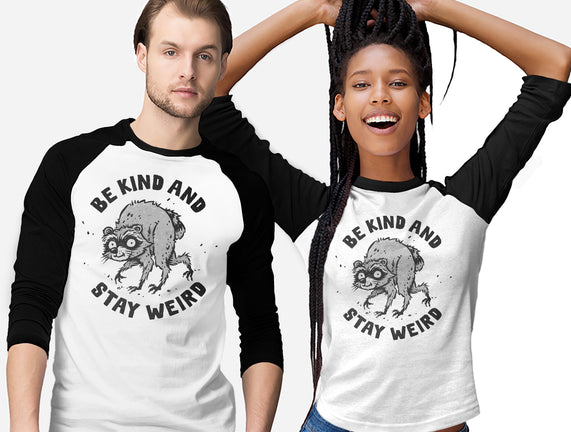 Be Kind And Stay Weird