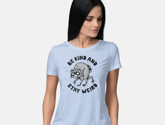 Be Kind And Stay Weird