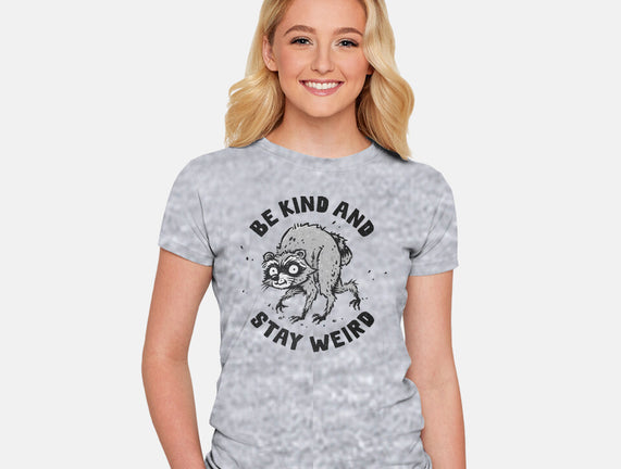 Be Kind And Stay Weird