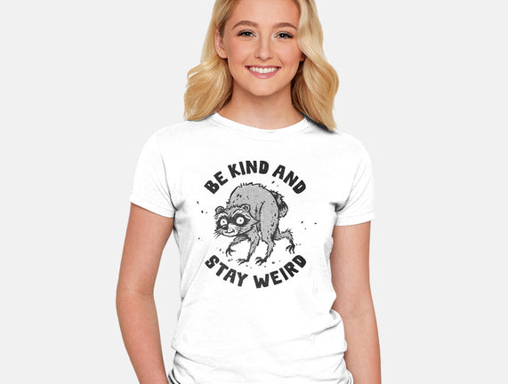 Be Kind And Stay Weird