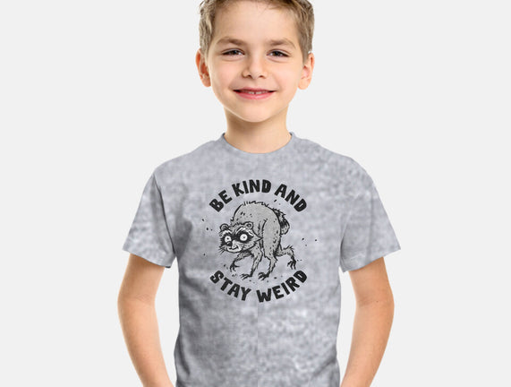 Be Kind And Stay Weird